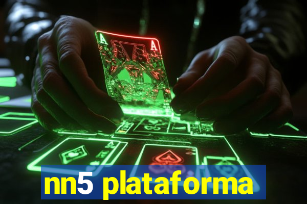 nn5 plataforma